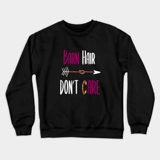 Barn Hair Don't Care Shirt Horse Shirt - Purple Design Crewneck Sweatshirt